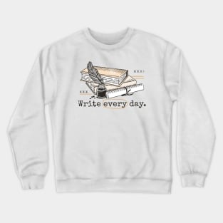 Write Every Day // Vintage Writer Inspiration Crewneck Sweatshirt